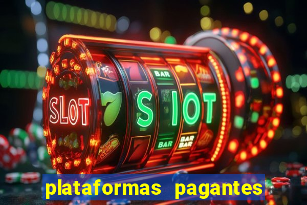 plataformas pagantes fortune tiger